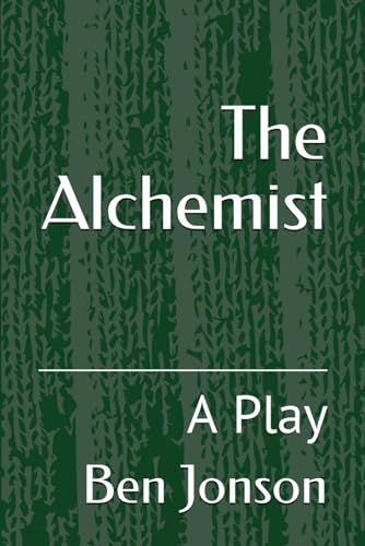 The Alchemist: A Play von Independently published